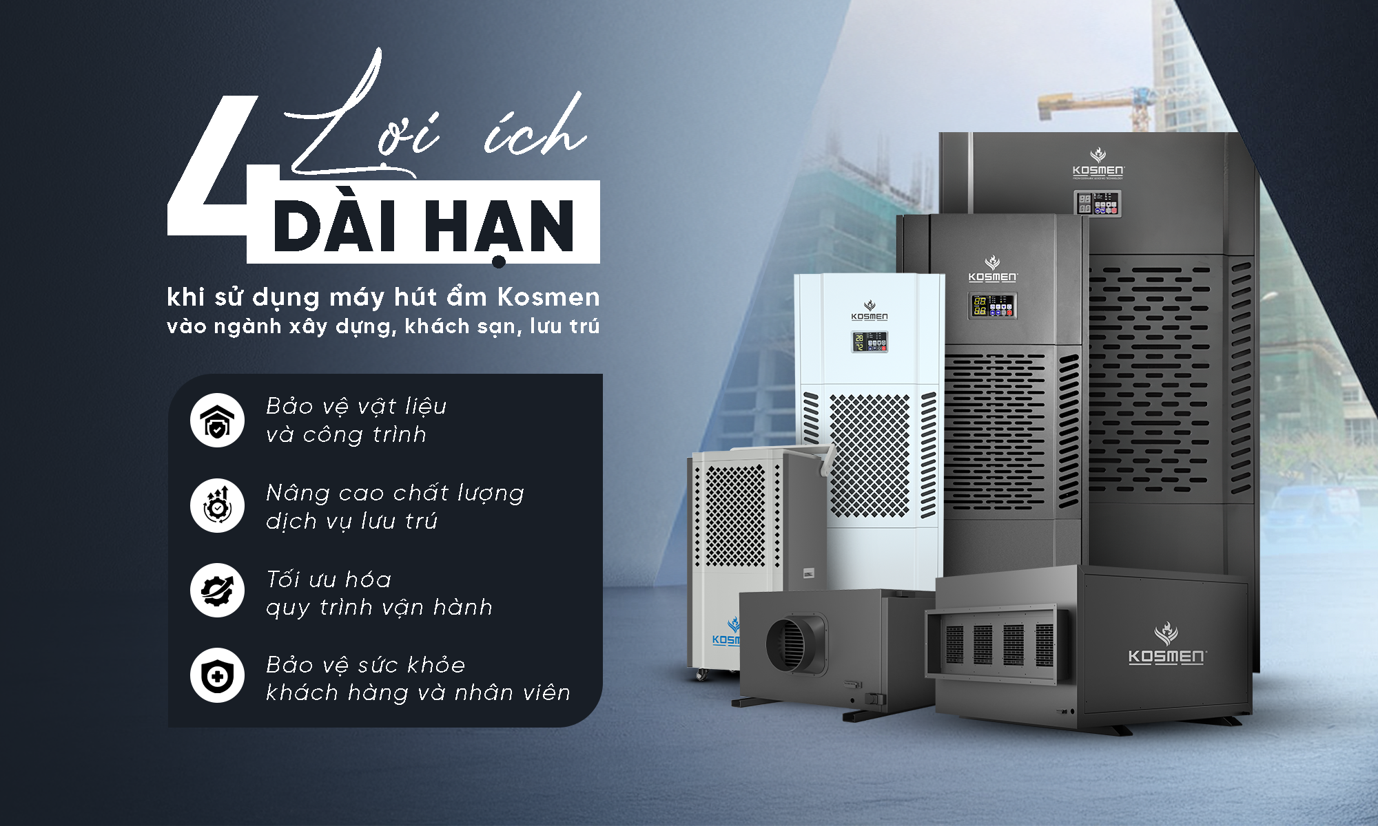 4 lợi ích vượt trội khi sử dụng máy hút ẩm Kosmen trong ngành xây dựng, khách sạn và lưu trú