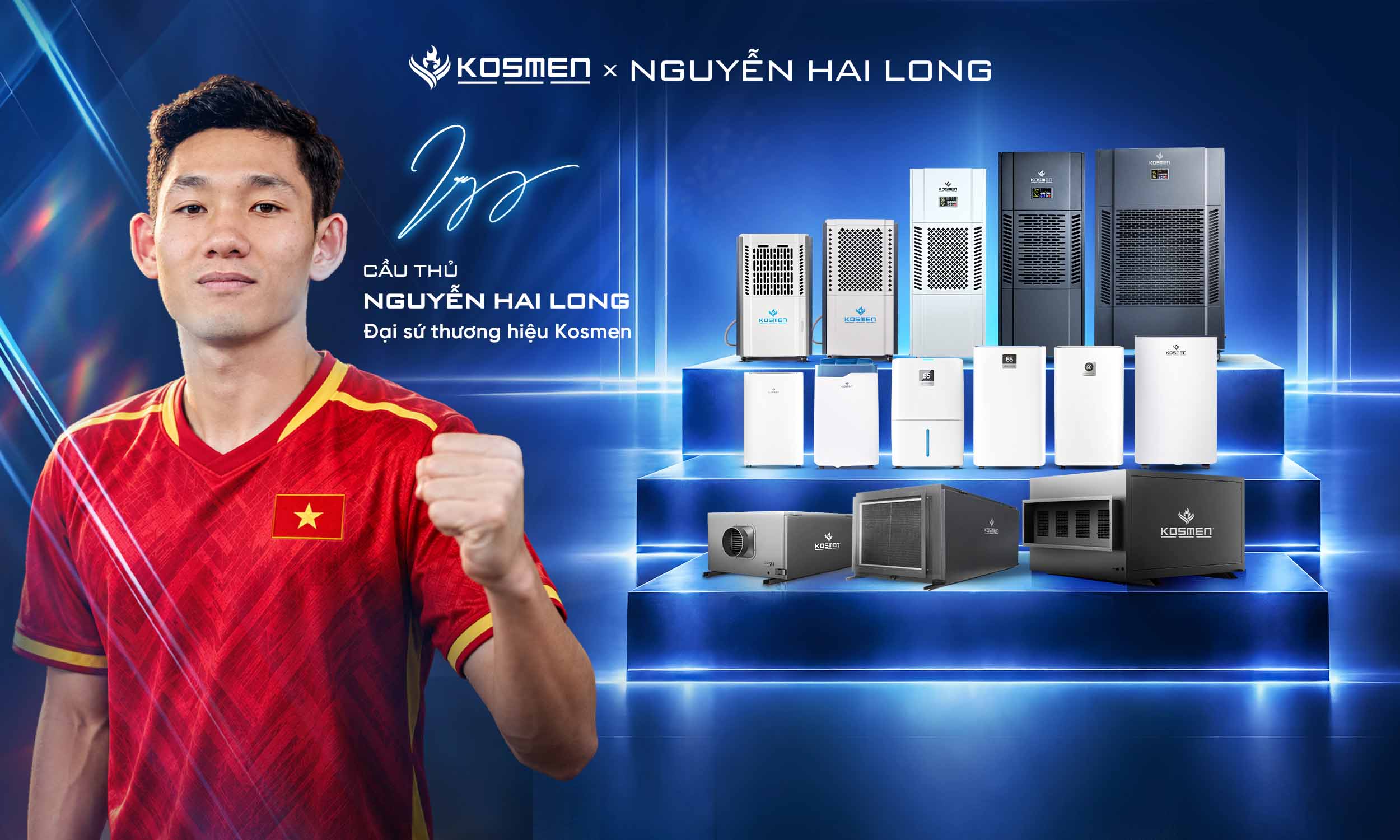 Cầu thủ Nguyễn Hai Long - Đại sứ thương hiệu m&aacute;y h&uacute;t ẩm Kosmen
