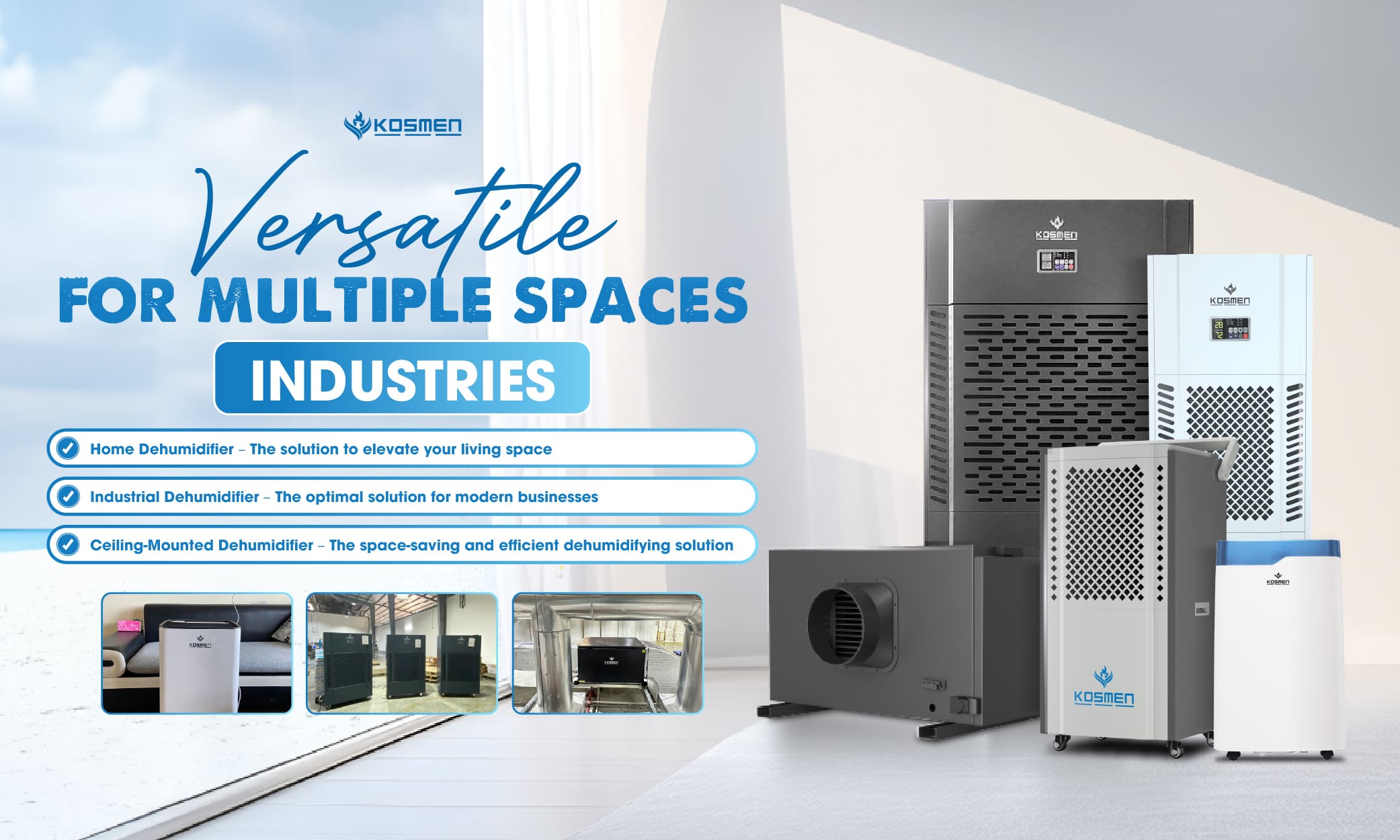 Kosmen dehumidifier applied in multiple spaces and industries