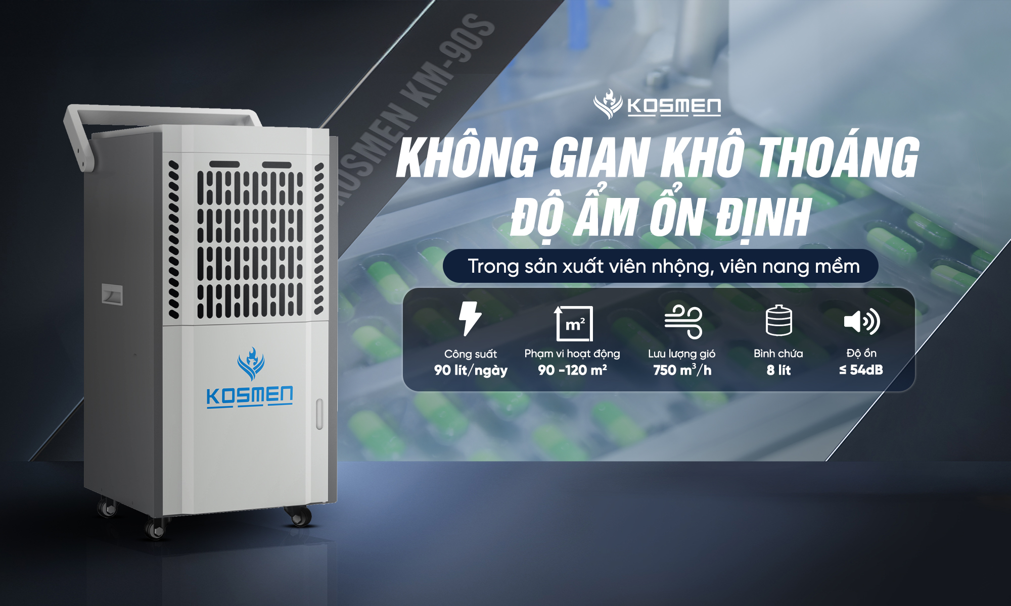 Máy hút ẩm Kosmen KM-90S giúp không gian khô thoáng, độ ẩm ổn định trong sản xuất viên nhộng, viên nang mềm