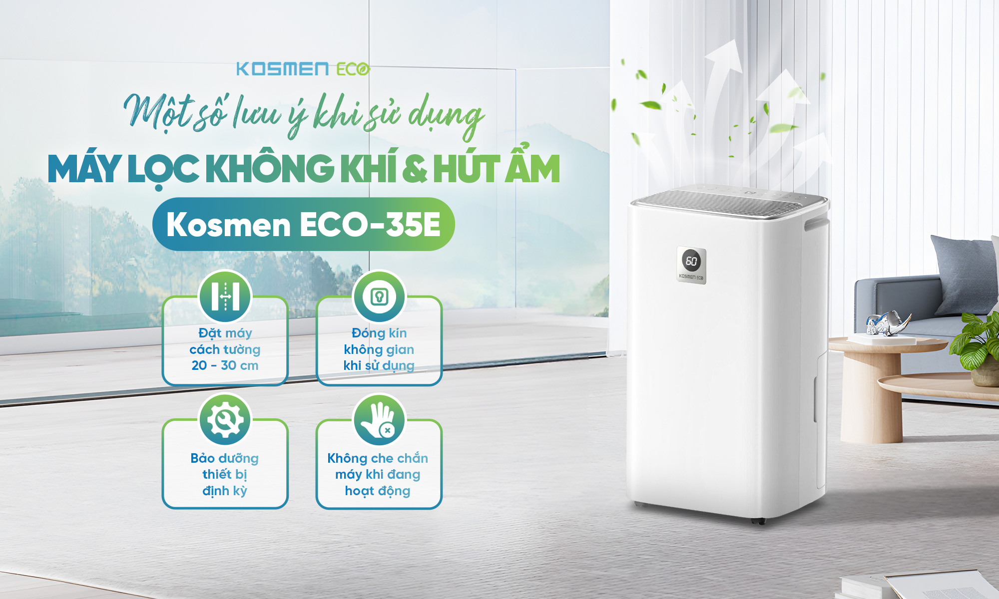 Một số lưu &yacute; khi sử m&aacute;y h&uacute;t ẩm v&agrave; lọc kh&ocirc;ng kh&iacute; Kosmen ECO-35Е
