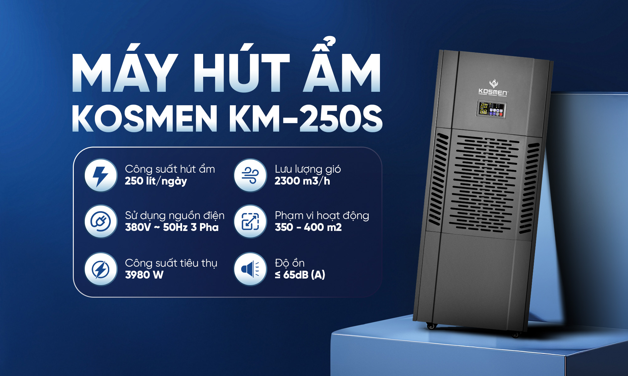 Máy hút ẩm công nghiệp Kosmen KM-250S với khả năng hút ẩm mạnh mẽ, kiểm soát ẩm hiệu quả kho xưởng, xí nghiệp, v.v