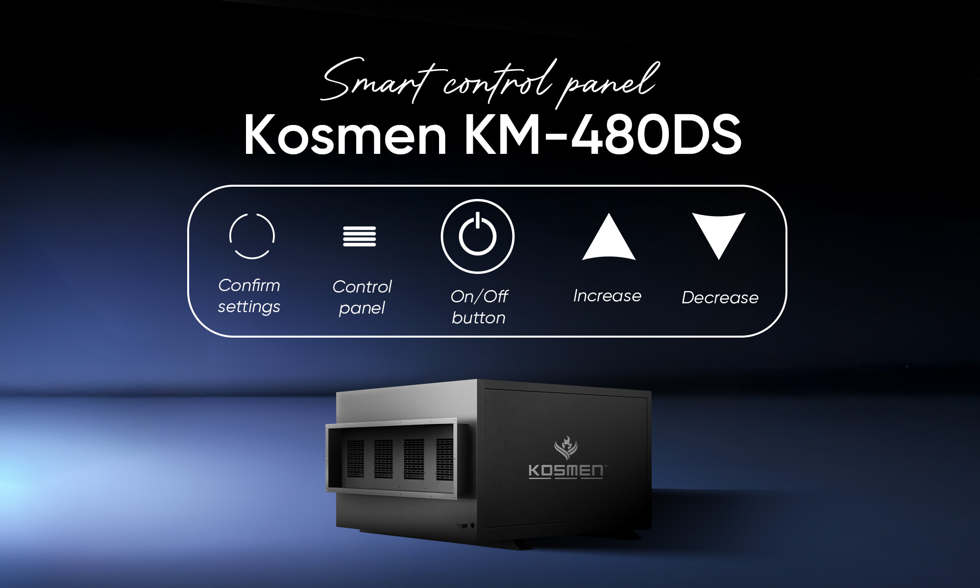 The Kosmen KM-480DS is equipped with an intelligent control panel, making it easy to operate during use.