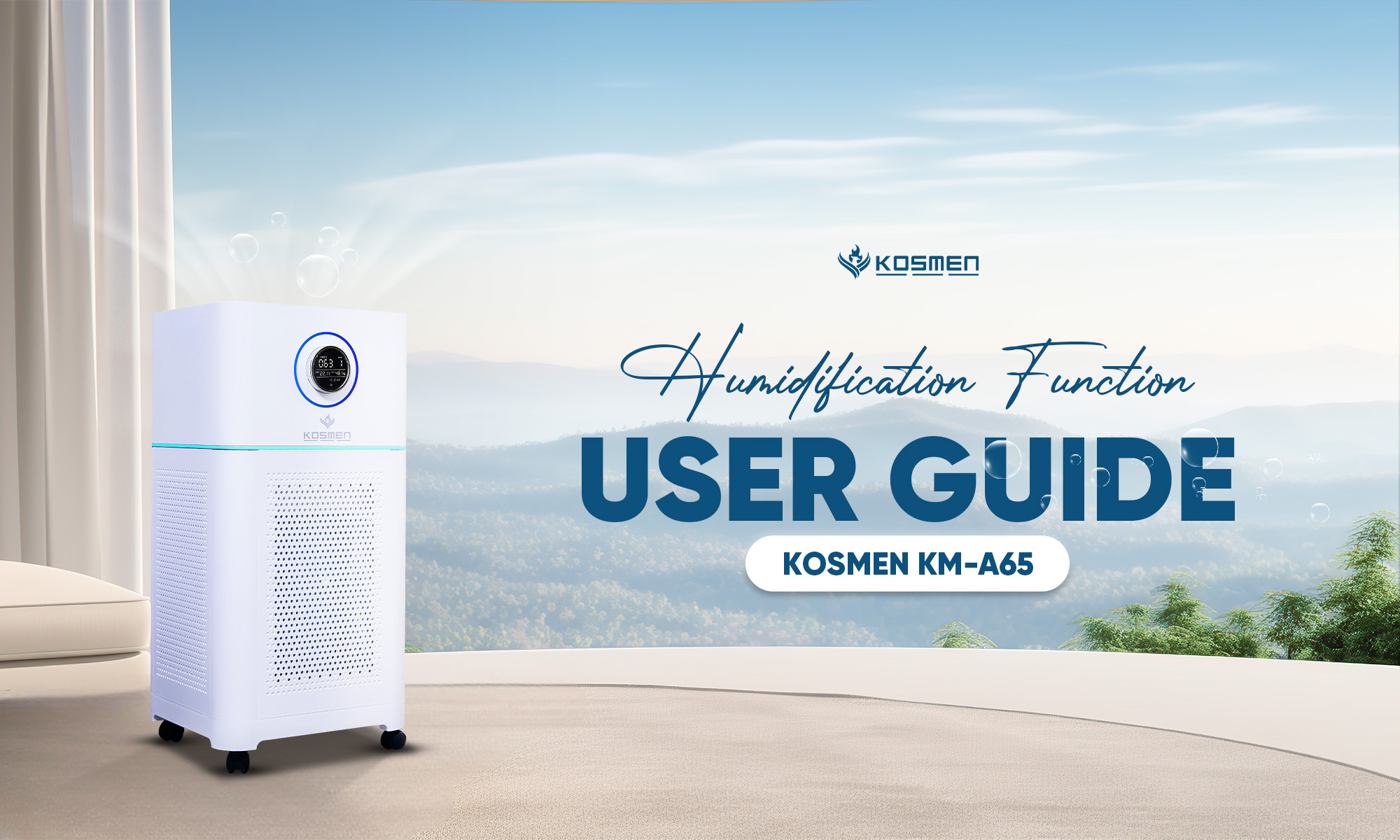 Kosmen KM-A65 Humidification Function User Guide