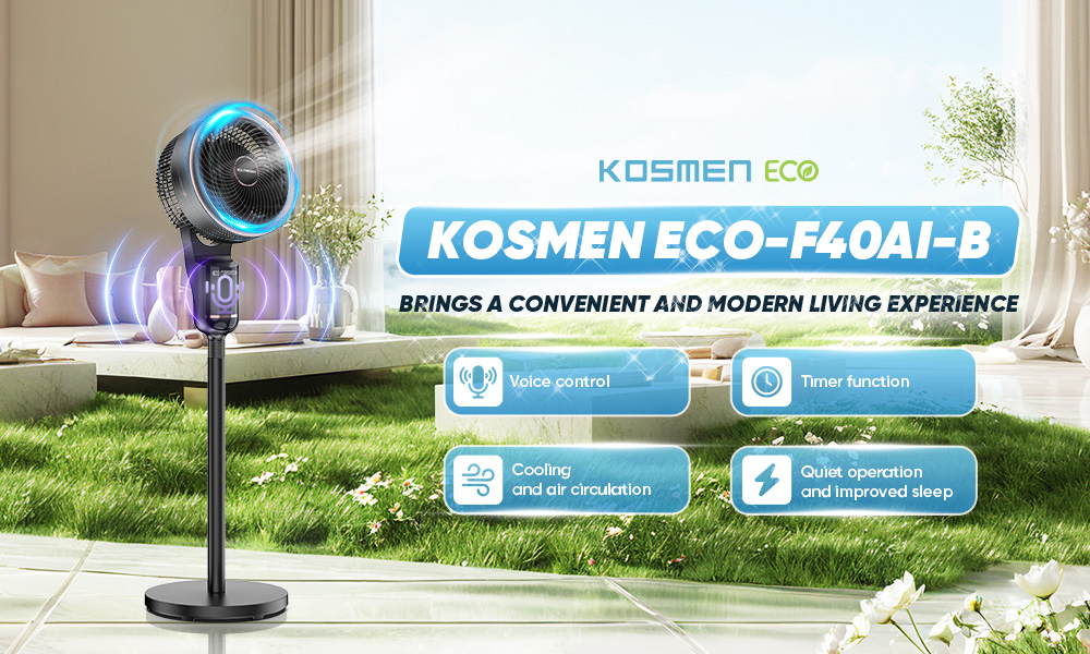Kosmen ECO-F40AI-B brings a modern and convenient living experience