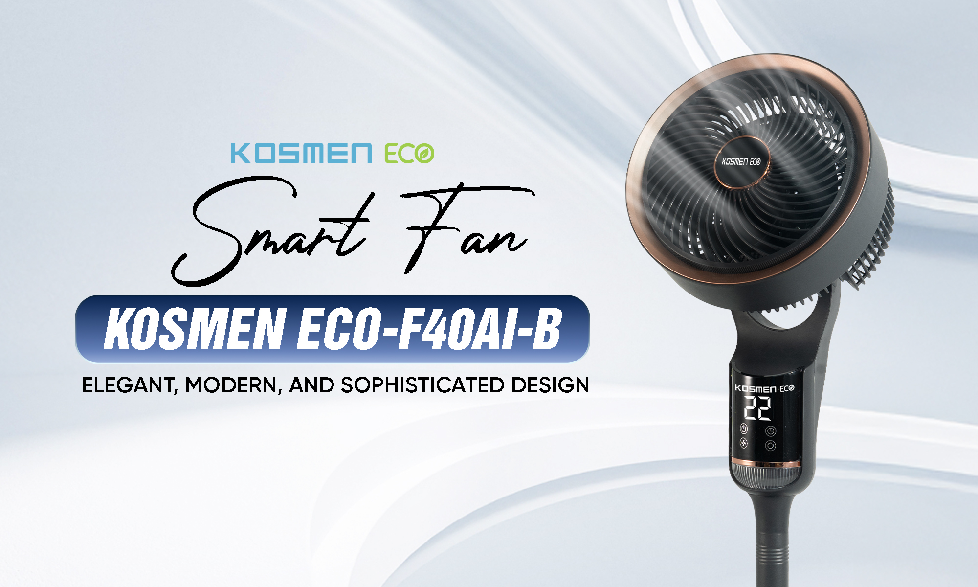 Smart fan Kosmen Eco-F40AI-B features a luxurious, modern, and premium design