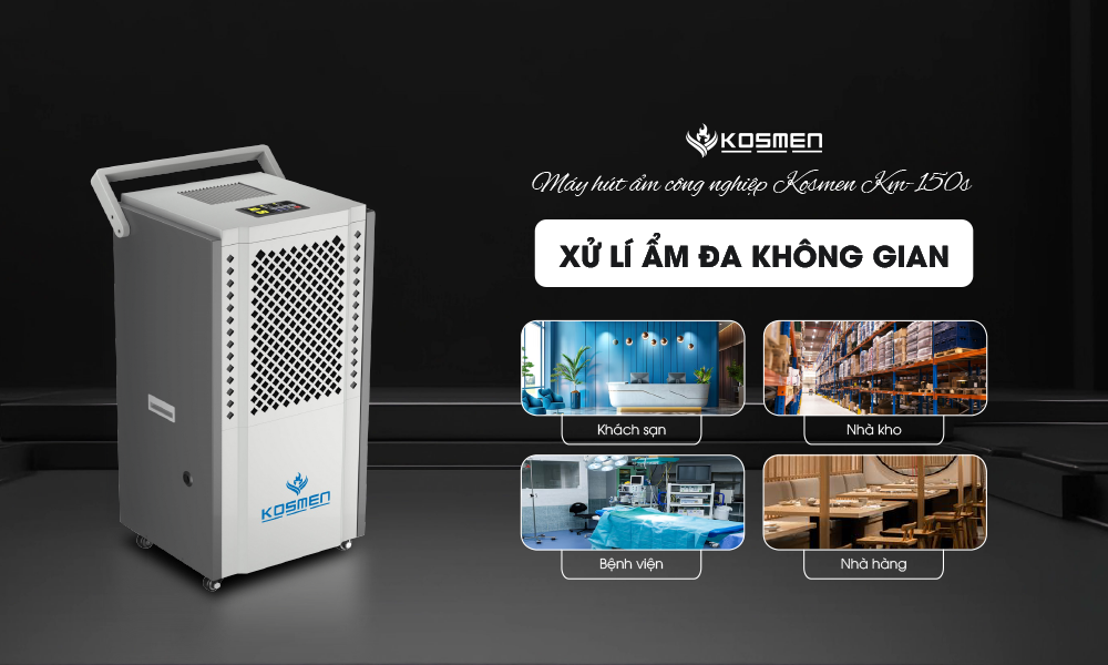 Máy hút ẩm Kosmen KM-150S xử lý ẩm tốt trong đa không gian