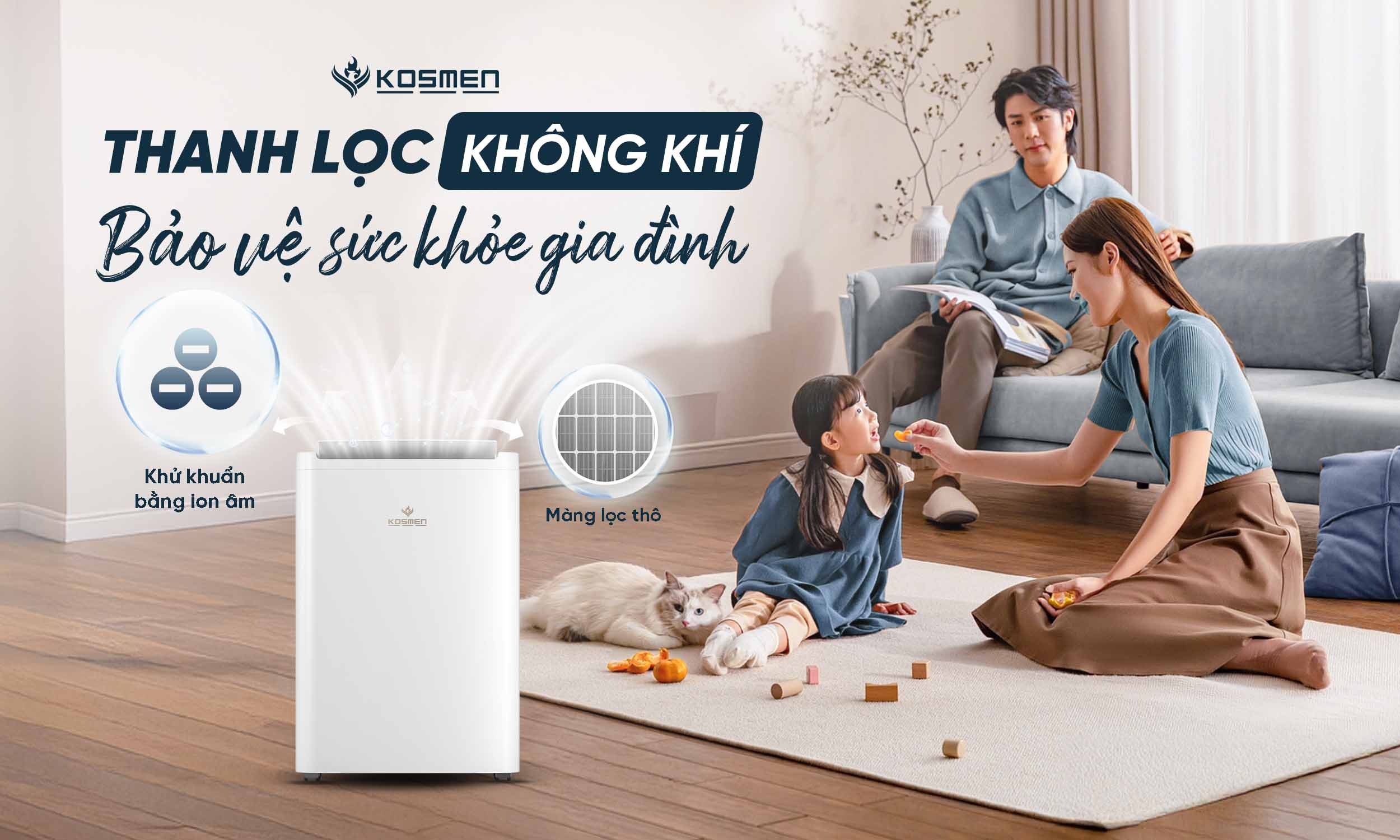 Kosmen KM-12 sở hữu khả năng lọc khí tối ưu, mang đến không gian sống an toàn cho gia đình