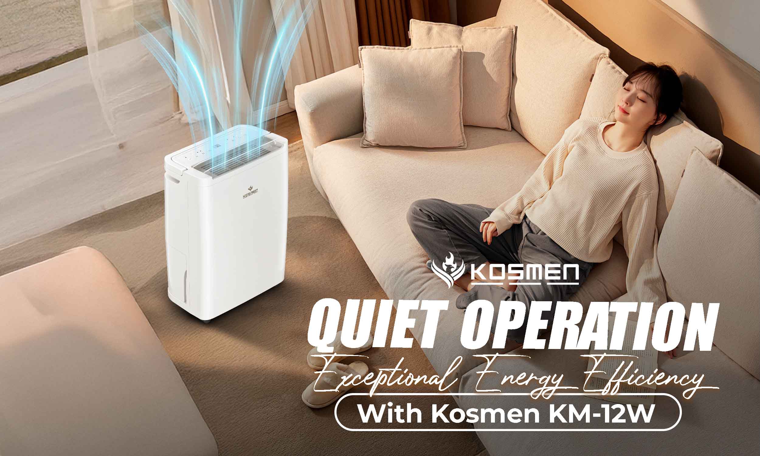 The Kosmen KM-12W operates quietly and is energy-efficient