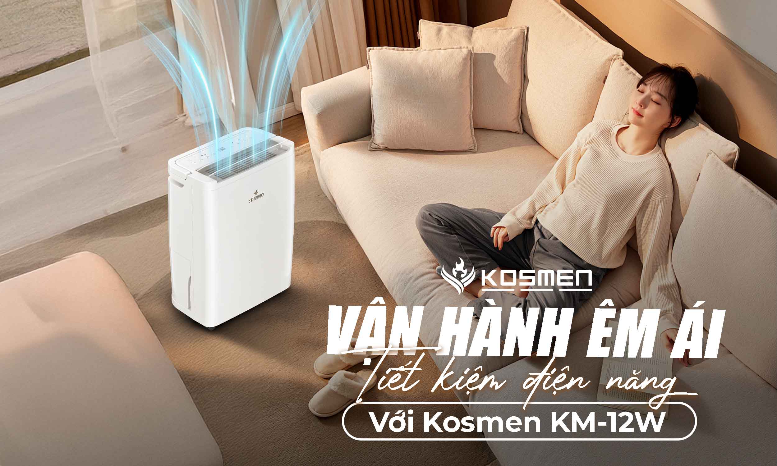Thiết bị Kosmen KM-12W vận hành êm ái, tiết kiệm điện năng