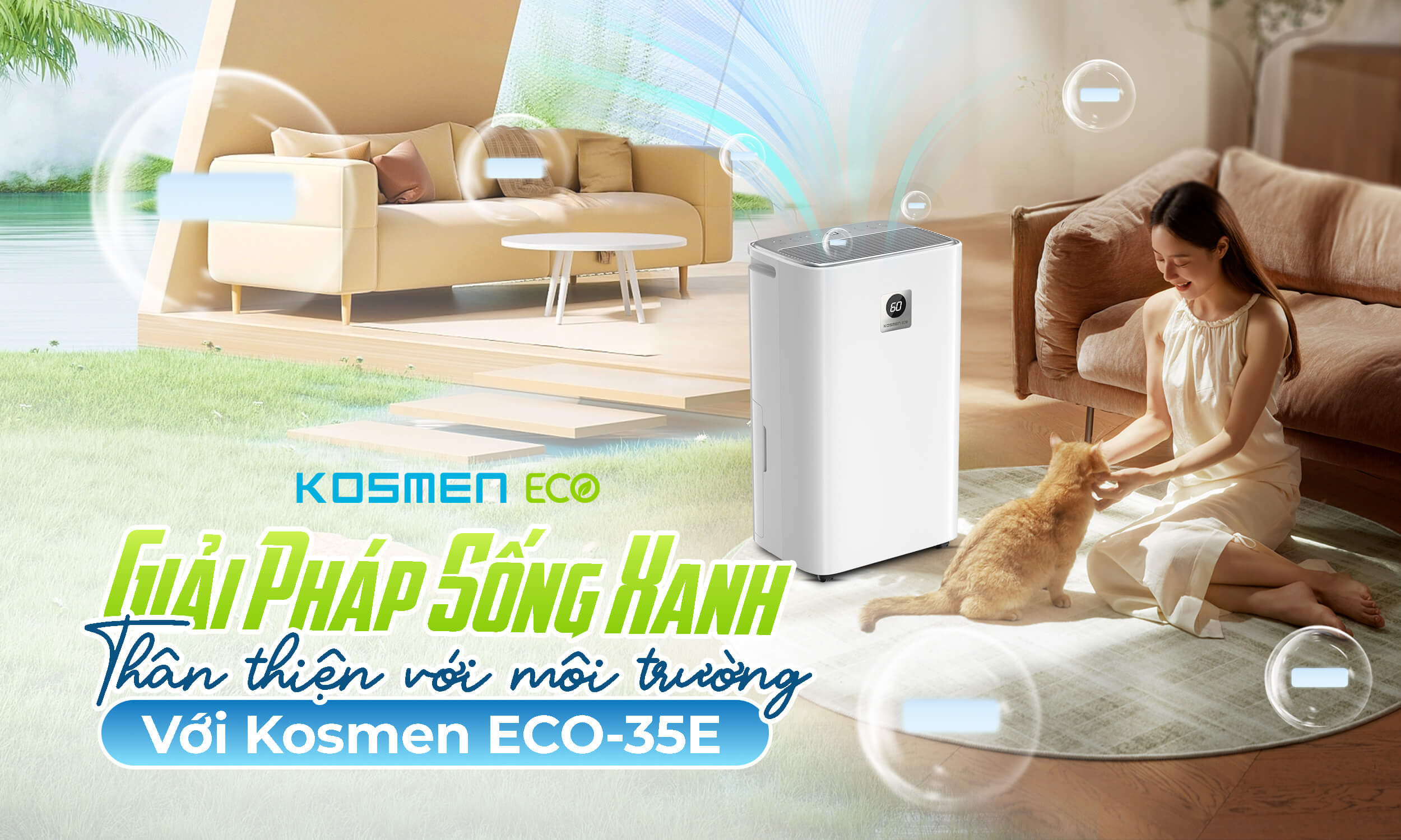 Kosmen ECO-35E mang đến giải pháp sống xanh, thân thiện với môi trường