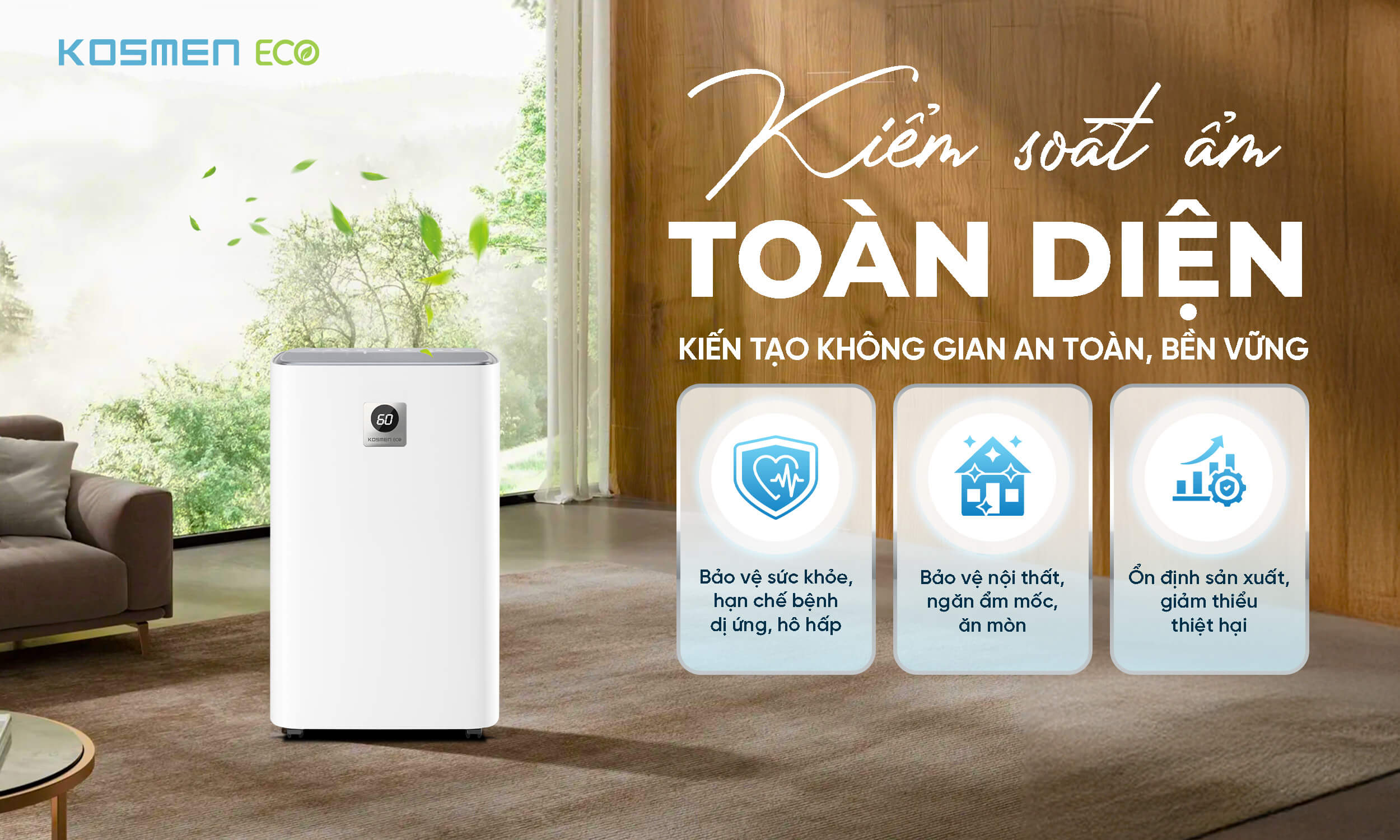 Kosmen ECO-35E kiểm soát ẩm toàn diện, mang đến không gian thông thoáng