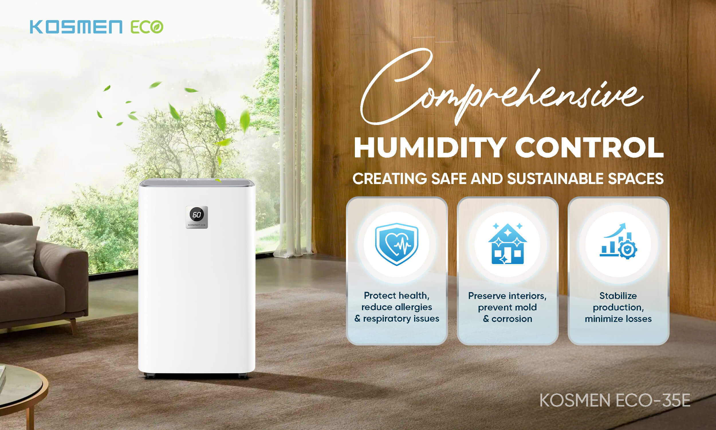 Kosmen ECO-35E provides comprehensive humidity control, creating a fresh and airy space