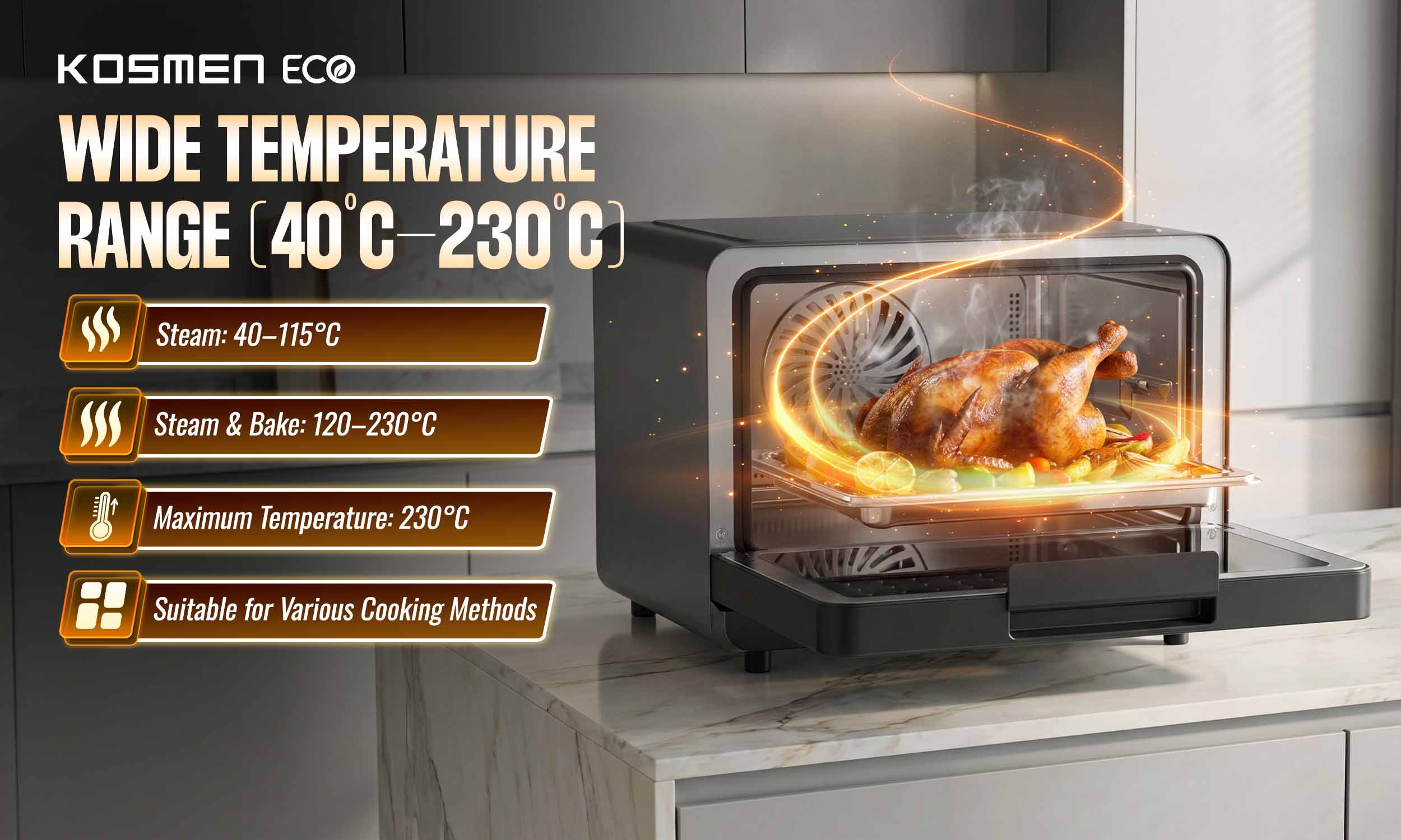 The ECO-18B offers a wide temperature range from 40&deg;C to 230&deg;C, providing flexible temperature control for different cooking methods