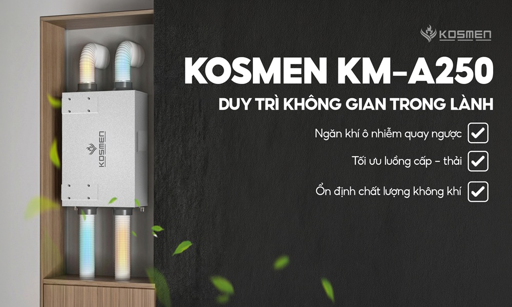 Kosmen KM-A250 gi&uacute;p duy tr&igrave; kh&ocirc;ng gian kh&ocirc; tho&aacute;ng, an to&agrave;n cho sức khỏe