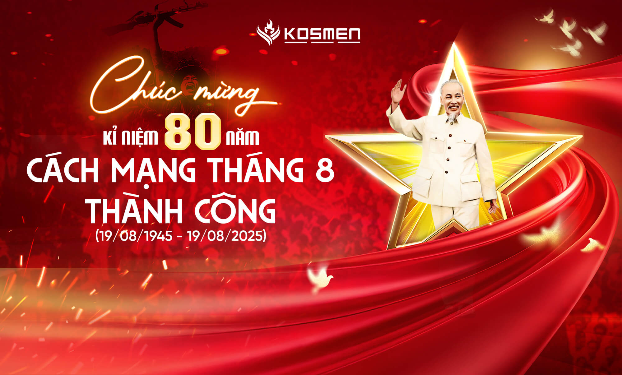 Kosmen Chúc Mừng Kỷ Niệm 80 Năm Cách Mạng Tháng Tám 1945 Thành Công