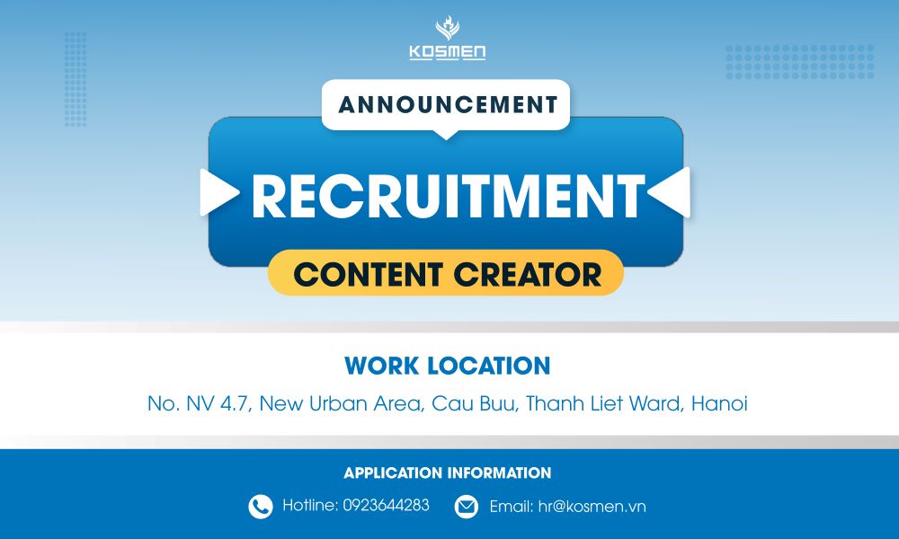 [Hanoi] Kosmen Recruitment – Content Creator 2026