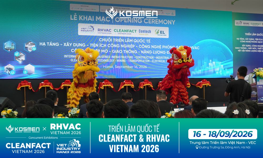 Lễ khai mạc Triển l&atilde;m Quốc tế CLEANFACT & RHVAC Vietnam 2026