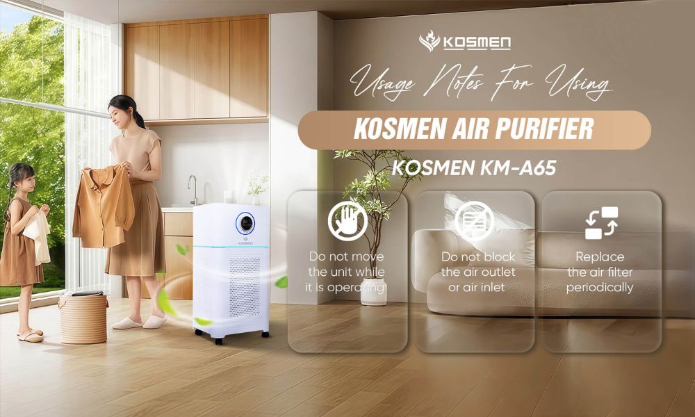 Usage Notes For Using Kosmen Air Purifier
