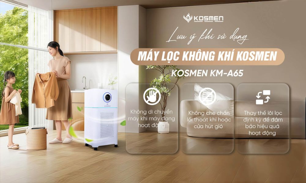 Lưu ý khi sử dụng máy lọc không khí Kosmen