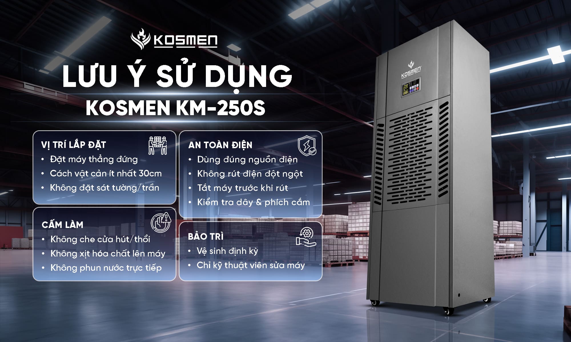 Lưu ý sử dụng máy hút ẩm công nghiệp Kosmen KM-250S